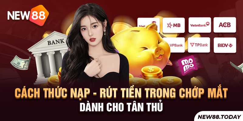 Phương pháp giao dịch thành công từ lần đầu tiên tại NEW88